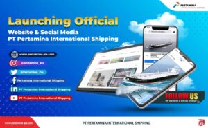 Go Digital, Go Productive dan Efficient, Pertamina International Shipping Resmi Luncurkan Website Perkuat Brand Awareness dan Public Trust