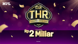 Menangkan THR Lebih Awal Lewat Ajang Turnamen Hadiah Raya di Mobile Premier League (MPL)