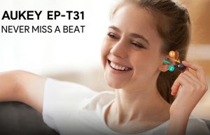 Miliki TWS Aukey, Lebih Fleksibel dan Praktis untuk Penuhi Kebutuhan Audio di Berbagai Aktivitas